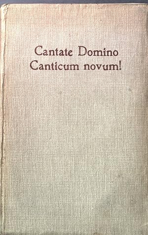 Seller image for Cantate Domino Canticum novum! Singt dem Herrn ein neues Lied. Die Psalmen und Cantica des rmischen Breviers. for sale by books4less (Versandantiquariat Petra Gros GmbH & Co. KG)