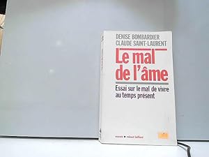 Image du vendeur pour Le mal de l'me : Essai sur le mal de vivre au temps prsent mis en vente par JLG_livres anciens et modernes