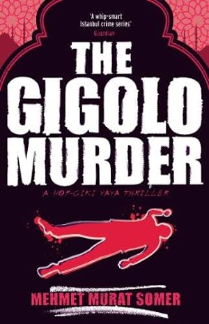 Seller image for THE GIGOLO MURDER: A HOP-CIKI-YAYA Thriller for sale by WeBuyBooks