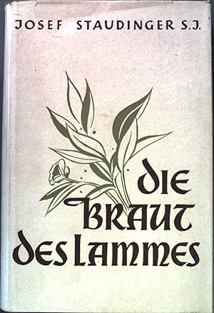 Imagen del vendedor de Die Braut des Lammes: Exerzitienbetrachtungen. a la venta por books4less (Versandantiquariat Petra Gros GmbH & Co. KG)
