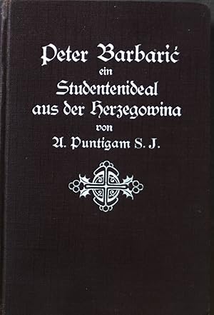 Imagen del vendedor de Himmelwrts. - Peter Barbarie, ein Studentenideal aus der Herzegowina. a la venta por books4less (Versandantiquariat Petra Gros GmbH & Co. KG)