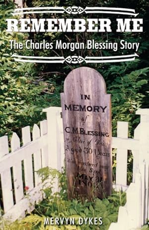 Seller image for Remember Me : The Charles Morgan Blessing Story for sale by GreatBookPrices