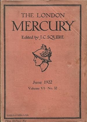 The London Mercury. Edited by J C Squire Vol.VI No.32, June 1922