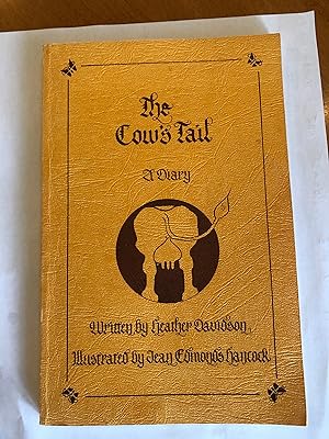 The Cow's Tail: A Diary The Diary of Catherine Thallman