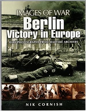 Image du vendeur pour Berlin: Victory in Europe (Images of War) mis en vente par Michael Moons Bookshop, PBFA