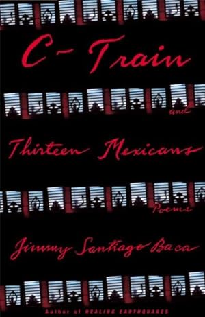 Seller image for C-Train and Thirteen Mexicans : Dream Boy's Story for sale by GreatBookPrices