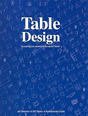 Seller image for Table Design: Everything You Wanted to Know About Tables (Hardcover) for sale by AussieBookSeller