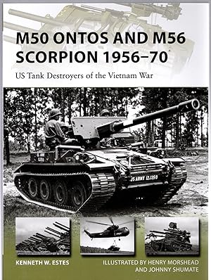 Imagen del vendedor de M50 Ontos and M56 Scorpion 1956-70: US Tank Destroyers of the Vietnam War: 240 (New Vanguard) a la venta por Michael Moons Bookshop, PBFA