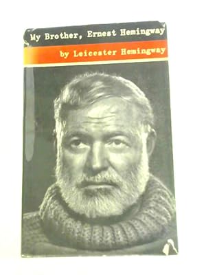 Immagine del venditore per My Brother, Ernest Hemingway venduto da World of Rare Books