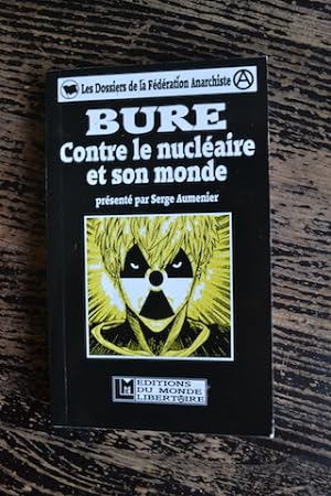 Bild des Verkufers fr Les Dossiers de la Fdration Anarchiste - Bure - Contre le nuclaire et son monde zum Verkauf von Un livre en poche