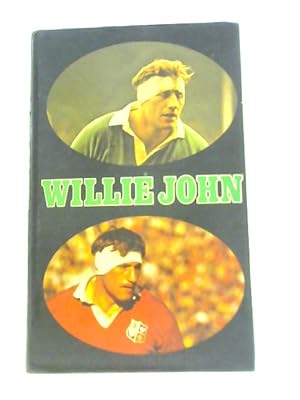 Imagen del vendedor de Willie John. The Autobiography of Willie John McBride a la venta por World of Rare Books