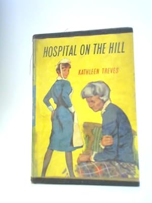 Bild des Verkufers fr Hospital on the Hill zum Verkauf von World of Rare Books