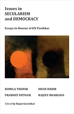 Seller image for Issues in Secularism and Democracy: Essays in Honour of KN Panikkar for sale by Vedams eBooks (P) Ltd