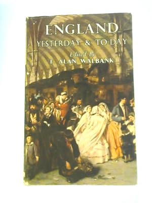 Seller image for England Yesterday & Today in the Works of the Novelists 1837 to 1938 for sale by World of Rare Books