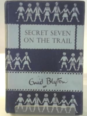 Seller image for Secret Seven on the Trail for sale by World of Rare Books