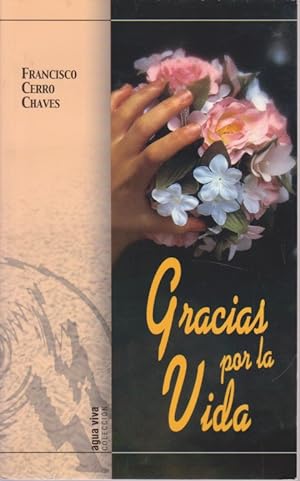 Seller image for GRACIAS POR LA VIDA. PARA MI LA VIDA ES CRISTO for sale by LIBRERIA TORMOS