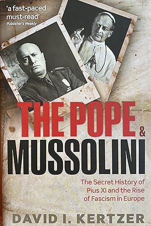 Immagine del venditore per The Pope and Mussolini: The Secret History of Pius XI and the Rise of Fascism in Europe venduto da Bookworm