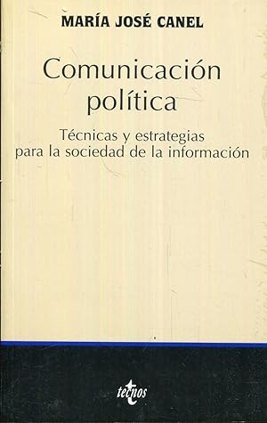 Seller image for Comunicacin poltica. Tcnicas y estrategias para la sociedad de la informacin for sale by Rincn de Lectura