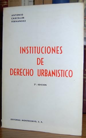 Bild des Verkufers fr INSTITUCIONES DE DERECHO URBANISTICO zum Verkauf von Fbula Libros (Librera Jimnez-Bravo)