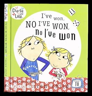 Seller image for I've won, no I've won, no I've won / based on the characters created by Lauren Child for sale by MW Books Ltd.