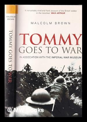 Seller image for Tommy goes to war / Malcolm Brown; in association with the Imperial War Museum, with additional research by Shirley Seaton for sale by MW Books Ltd.