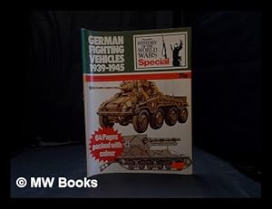 Bild des Verkufers fr German fighting vehicles, 1939-1945; History of the world wars: special zum Verkauf von MW Books Ltd.