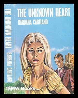 Seller image for The unknown heart / [by] Barbara Cartland for sale by MW Books Ltd.