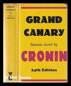 Imagen del vendedor de Grand Canary / by A.J. Cronin a la venta por MW Books Ltd.