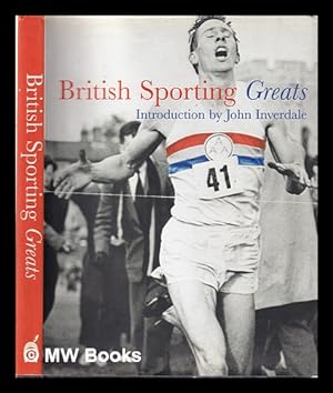 Immagine del venditore per British sporting greats / introduction by John Inverdale; edited by Annabel Merullo and Neil Wenborn venduto da MW Books Ltd.