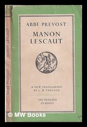 Image du vendeur pour Manon Lescaut / Abb Prvost; translated by Leonard Tancock mis en vente par MW Books Ltd.