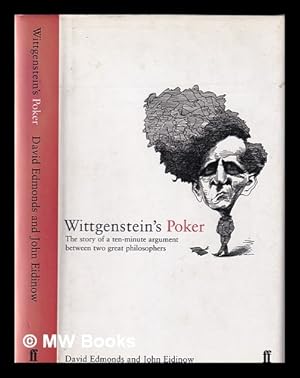 Imagen del vendedor de Wittgenstein's poker: the story of a ten-minute argument between two great philosophers / David Edmonds and John Eidinow a la venta por MW Books Ltd.