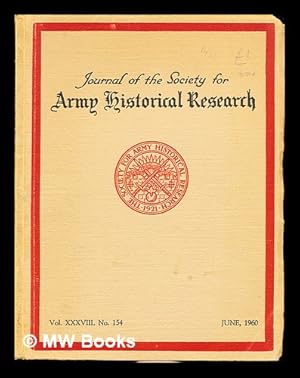 Bild des Verkufers fr Journal of the Society for Army Historical Research: Vol. XXXVIII: No. 154: June, 1960 zum Verkauf von MW Books Ltd.