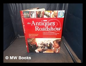 Seller image for The Antiques Roadshow / Fiona Malcolm ; foreword Michael Aspel ; editor, David Battie ; consultants, Paul Atterbury and Hilary Kay for sale by MW Books Ltd.