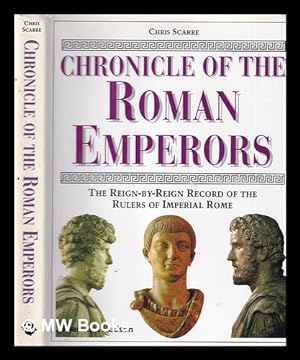 Immagine del venditore per Chronicle of the Roman emperors : the reign-by-reign record of the rulers of Imperial Rome venduto da MW Books Ltd.