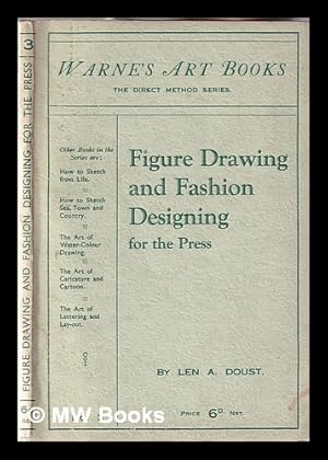 Seller image for Figure drawing and fashion designing for the press / by L. A. Doust for sale by MW Books Ltd.