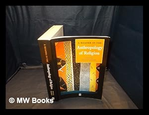 Image du vendeur pour A reader in the anthropology of religion / edited by Michael Lambek mis en vente par MW Books Ltd.