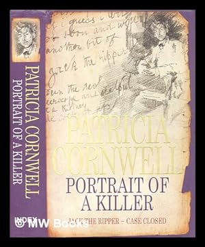 Bild des Verkufers fr Portrait of a killer : Jack the Ripper - case closed / Patricia Cornwell zum Verkauf von MW Books Ltd.