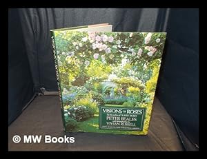 Imagen del vendedor de Visions of roses / text by Peter Beales ; photographs by Vivian Russell a la venta por MW Books Ltd.