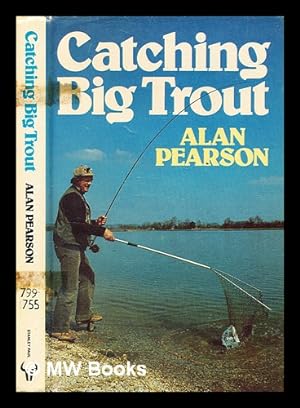 Seller image for Catching big trout / [by] Alan Pearson for sale by MW Books Ltd.