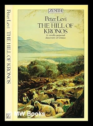 Immagine del venditore per The Hill of Kronos / [by] Peter Levi venduto da MW Books Ltd.