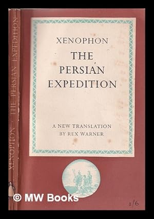 Seller image for The Persian expedition. / Translated by Rex Warner for sale by MW Books Ltd.