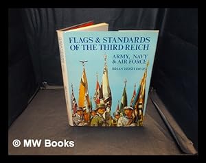 Imagen del vendedor de Flags & standards of the Third Reich : army, navy & air force, 1933-1945 / [by] Brian Leigh Davis a la venta por MW Books Ltd.