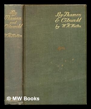 Imagen del vendedor de By Thames and Cotswold : sketches of the country / by William Holden Hutton. a la venta por MW Books Ltd.