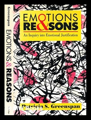 Immagine del venditore per Emotions & reasons : an inquiry into emotional justification / Patricia S. Greenspan venduto da MW Books Ltd.