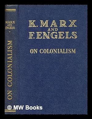 Bild des Verkufers fr K. Marx and F. Engels on colonialism / [Karl Marx and Friedrich Engels] zum Verkauf von MW Books Ltd.