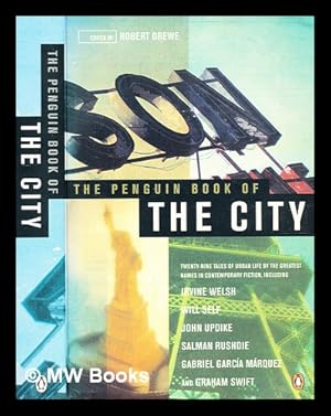 Seller image for The Penguin book of the city : [twenty-nine tales of urban life by the greatest names in contemporary fiction] / edited by Robert Drewe for sale by MW Books Ltd.