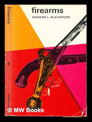 Bild des Verkufers fr Firearms / [by] Howard L. Blackmore zum Verkauf von MW Books Ltd.
