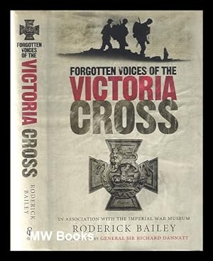 Immagine del venditore per Forgotten Voices of the Victoria Cross / Roderick Bailey venduto da MW Books Ltd.
