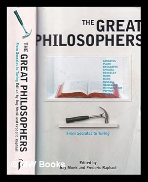 Seller image for The great philosophers: From Socrates to Turing / editors, Frederic Raphael and Ray Monk for sale by MW Books Ltd.