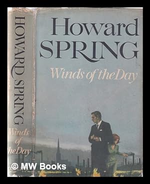 Seller image for Winds of the day: a novel / by Howard Spring for sale by MW Books Ltd.